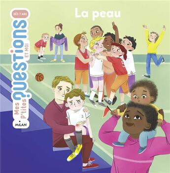 Couverture du livre « La peau » de Audrey Guiller et Amelie Videlo aux éditions Milan