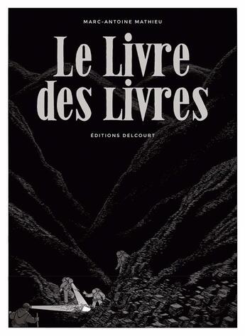 Couverture du livre « Le livre des livres » de Marc-Antoine Mathieu aux éditions Delcourt