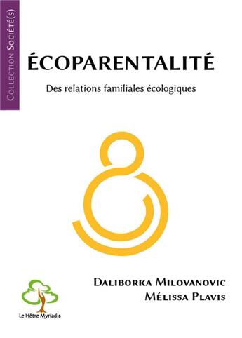 Couverture du livre « Écoparentalité : des relations familiales écologiques » de Milovanovic Daliborka aux éditions Hetre Myriadis