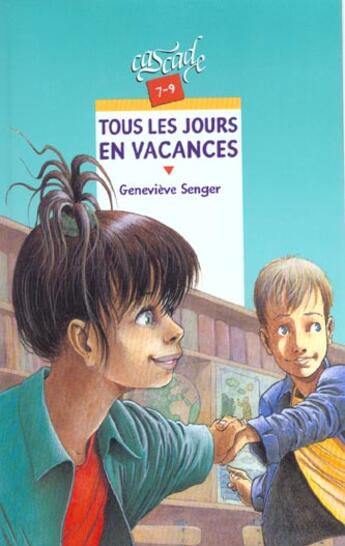 Couverture du livre « Tous Les Jours En Vacances » de Genevieve Senger aux éditions Rageot