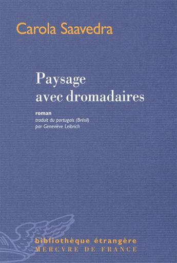 Couverture du livre « Paysage avec dromadaires » de Carola Saavedra aux éditions Mercure De France