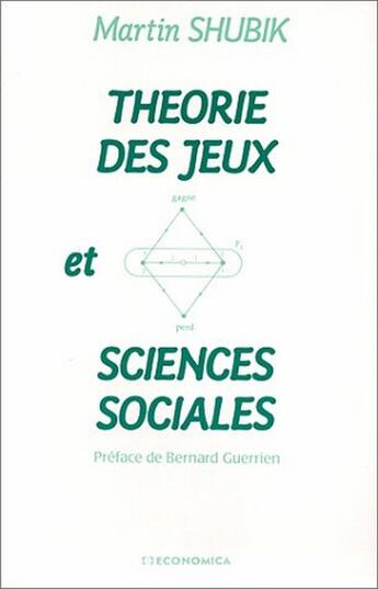 Couverture du livre « THEORIE DES JEUX ET SCIENCES SOCIALES » de Shubik/Martin aux éditions Economica