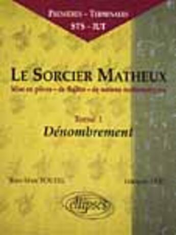 Couverture du livre « Sorcier matheux (le) - piece en 7 actes - 1 - denombrement » de Foutel Vert aux éditions Ellipses Marketing