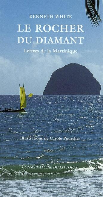 Couverture du livre « Le rocher du diamant ; lettres de la martinique » de Kenneth White aux éditions Actes Sud