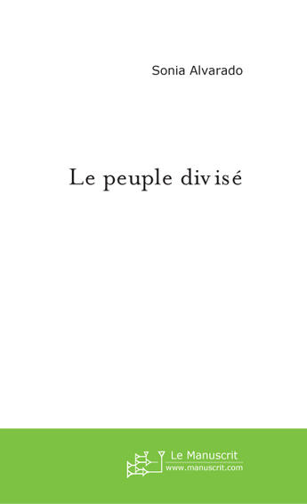 Couverture du livre « Le peuple divise » de Sonia Alvarado aux éditions Le Manuscrit