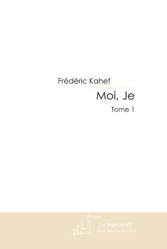 Couverture du livre « Moi, je » de Hentsch-F aux éditions Le Manuscrit