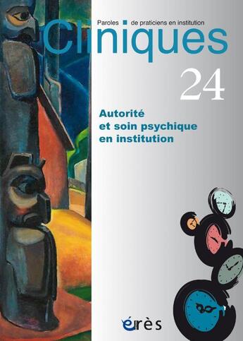 Couverture du livre « Cliniques 24 - autorite et soin psychique en institution » de  aux éditions Eres