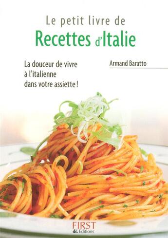 Couverture du livre « Le petit livre de recettes d'Italie » de Armand Baratto aux éditions First