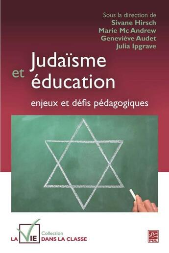 Couverture du livre « Judaïsme et éducation ; enjeux et défis pédagogiques » de  aux éditions Presses De L'universite De Laval