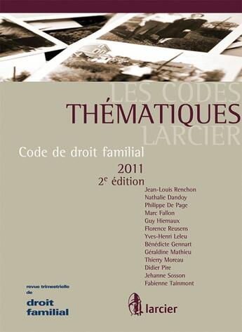 Couverture du livre « Code Thematique Larcier - Code De Droit Familial 2011 » de Renchon... aux éditions Larcier