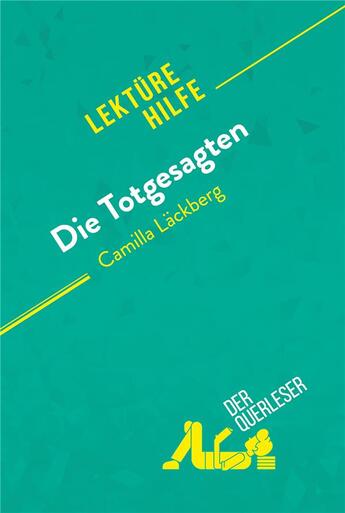 Couverture du livre « Die Totgesagten von Camilla Läckberg (Lektürehilfe) : Detaillierte Zusammenfassung, Personenanalyse und Interpretation » de Julie Mestrot aux éditions Derquerleser.de