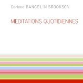 Couverture du livre « Méditations quotidiennes » de Corinne Bancelin Brookson aux éditions Books On Demand