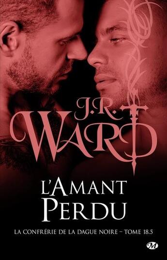 Couverture du livre « La confrérie de la dague noire Tome 18.5 : l'amant perdu » de J.R. Ward aux éditions Milady