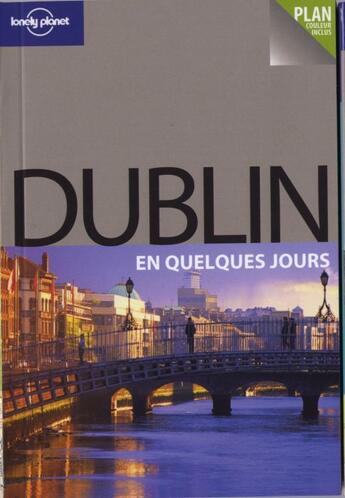 Couverture du livre « Dublin en quelques jours » de Fionna Davenport aux éditions Lonely Planet France