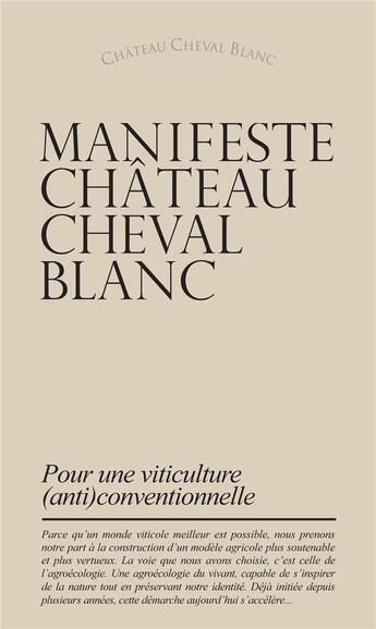 Couverture du livre « Manifeste château cheval blanc : pour une viticulture (anti)conventionnelle » de Alain Canet et Konrad Schreiber aux éditions Sud Ouest Editions