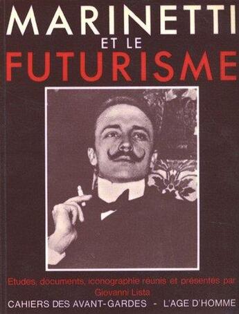 Couverture du livre « Marinetti et le futurisme » de  aux éditions L'age D'homme