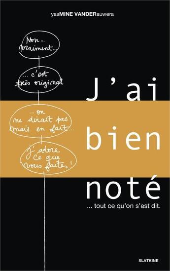 Couverture du livre « J'ai bien noté...tout ce qu'on s'est dit t.2 » de Yasmine Vanderauwera aux éditions Slatkine