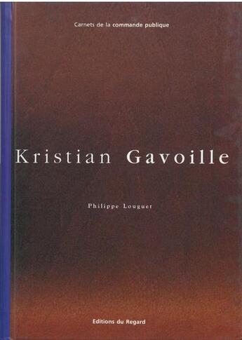 Couverture du livre « Kristian gavoille » de Philippe Louguet aux éditions Le Regard