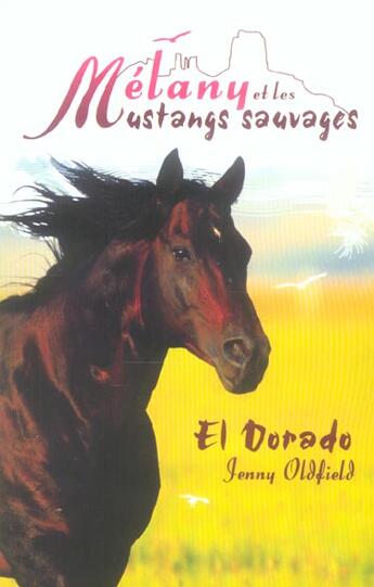 Couverture du livre « Melany et les mustangs sauvages-el dorado » de Oldfield Jenny aux éditions Zulma