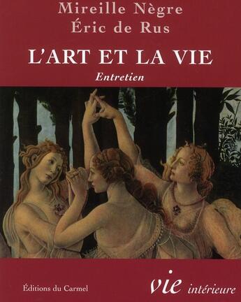 Couverture du livre « Imagination et vie intérieure : l'art et la vie ; entretien » de Eric De Rus et Mireille Negre aux éditions Carmel