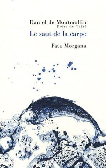 Couverture du livre « Le saut de la carpe » de Montmollin/Badaire aux éditions Fata Morgana