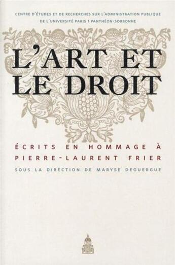 Couverture du livre « L'art et le droit » de Maryse Deguergue aux éditions Editions De La Sorbonne