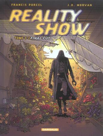 Couverture du livre « Reality show t.3 ; final cut » de Porcel et Morvan aux éditions Dargaud