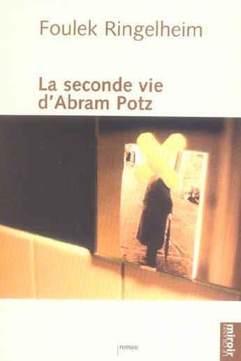 Couverture du livre « La seconde vie d'Abram Potz » de Foulek Ringelheim aux éditions Le Grand Miroir