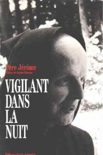 Couverture du livre « Vigilant dans la nuit » de Jerome P aux éditions Saint Augustin