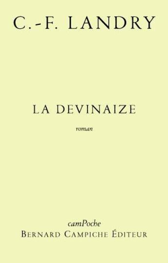 Couverture du livre « La devinaize » de Charles-François Landry aux éditions Bernard Campiche