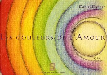 Couverture du livre « Les couleurs de l'amour » de Danner/Martin/Drach aux éditions Sum