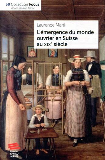 Couverture du livre « L'émergence du monde ouvrier en Suisse au XIXe siècle » de Laurence Marti aux éditions Livreo Alphil