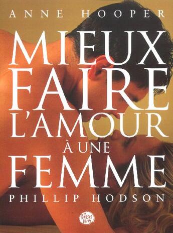 Couverture du livre « Mieux faire amour a une femme » de Hooper/Hodson aux éditions Presses Libres