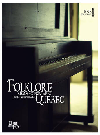 Couverture du livre « Folklore Voix et Piano Tome 1 » de Musique Traditionnelle aux éditions Publications Chant De Mon Pays