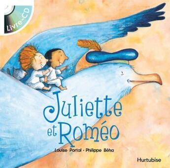 Couverture du livre « Juliette et Roméo » de Philippe Beha et Louise Portal aux éditions Hurtubise