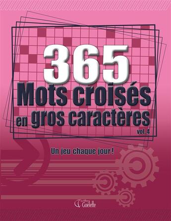 Couverture du livre « 365 mots croises en gros caracteres » de  aux éditions Goelette