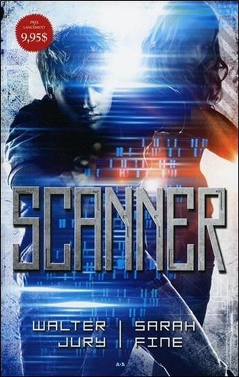 Couverture du livre « Scanner Tome 1 » de Walter Jury et Sarah Fine aux éditions Ada