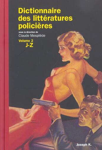 Couverture du livre « Dictionnaire des litteratures policieres vol 2 » de Mesplede C aux éditions Joseph K