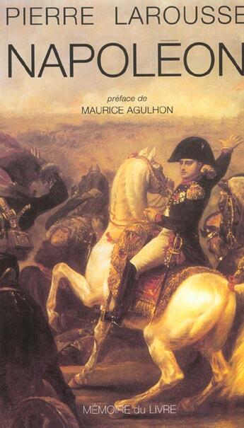 Couverture du livre « Napoléon » de Pierre Larousse aux éditions Memoire Du Livre