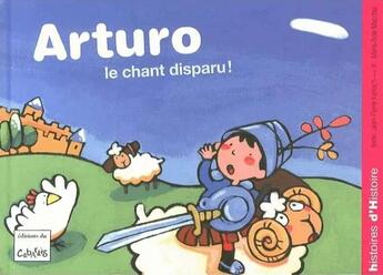 Couverture du livre « Arturo : le chant disparu ! » de Kerloc H Jean Pierre et Maria Sole Macchia aux éditions Editions Du Cabardes