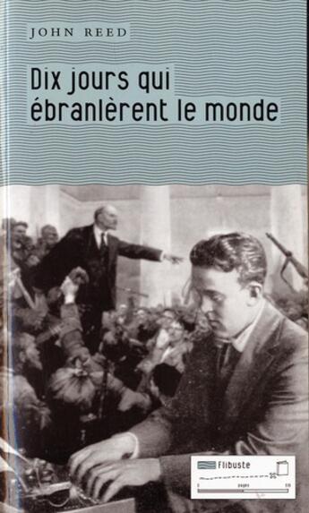 Couverture du livre « Dix jours qui ébranlèrent le monde » de John S. Reed aux éditions Tribord