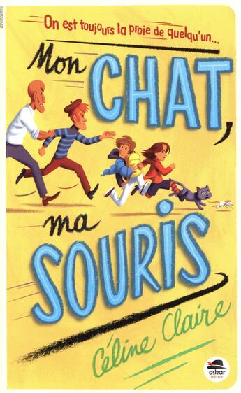 Couverture du livre « Mon chat, ma souris » de Celine Claire aux éditions Oskar