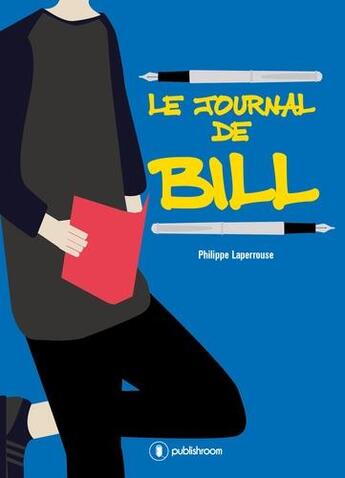 Couverture du livre « Le journal de Bill » de Philippe Laperrouse aux éditions Publishroom