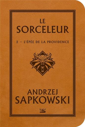 Couverture du livre « The witcher (le sorceleur) Tome 2 : l'épée de la providence » de Andrzej Sapkowski aux éditions Bragelonne