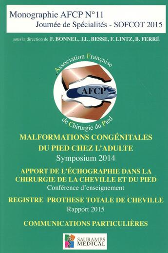 Couverture du livre « Monographie AFCP t.11 ; journée de spécialités ; SOFCOT 2015 » de Afcp aux éditions Sauramps Medical