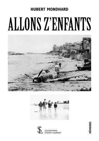 Couverture du livre « Allons z enfants » de Mondhard Hubert aux éditions Sydney Laurent