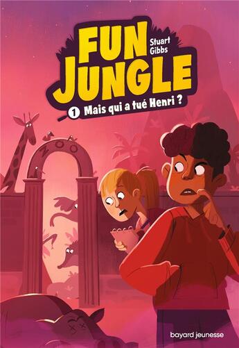 Couverture du livre « Fun jungle Tome 1 : mais qui a tué Henri ? » de Stuart Gibbs aux éditions Bayard Jeunesse