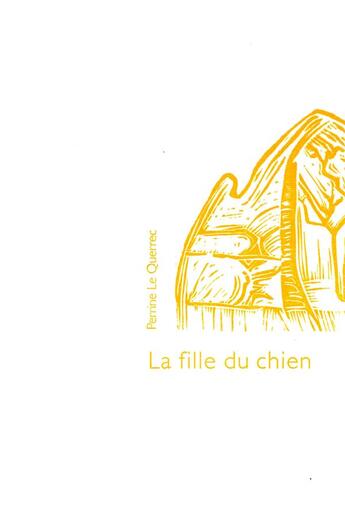 Couverture du livre « La fille du chien » de Perrine Le Querrec aux éditions Editions Des Lisieres