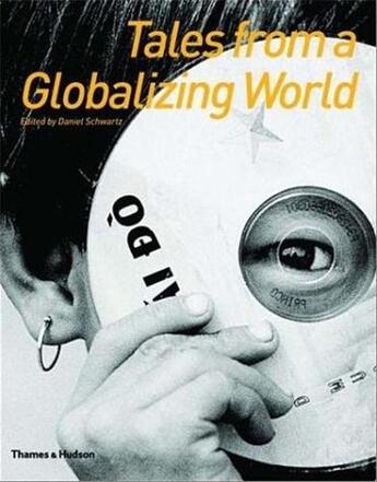 Couverture du livre « Tales from a globalizing world » de Schwartz/Seibert aux éditions Thames & Hudson