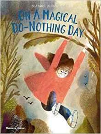 Couverture du livre « On a magical do-nothing day (hardback) » de Beatrice Alemagna aux éditions Thames & Hudson